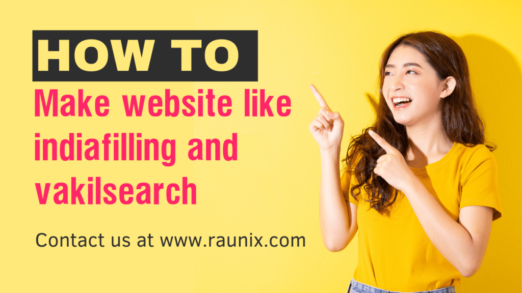 How to make website like Indiafilling and vakilsearch​